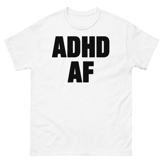 ADHD AF T-Shirt