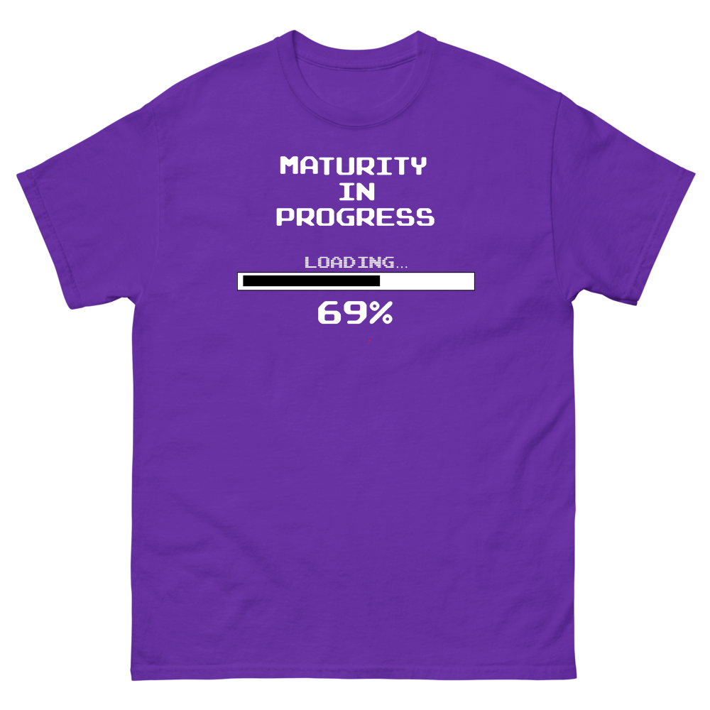Maturity in Progress T-Shirt